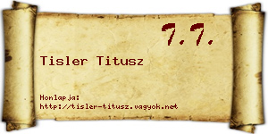 Tisler Titusz névjegykártya